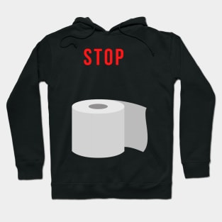 Stop Buying Toilet Paper Shirt Hoodie